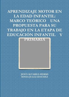 APRENDIZAJE MOTOR EN LA EDAD INFANTIL - Álvarez-Herms, Jesús; Julià-Sánchez, Sonia