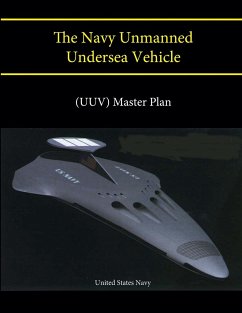 The Navy Unmanned Undersea Vehicle - Navy, United States