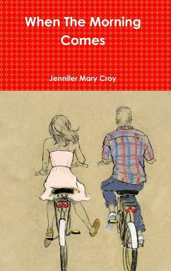 When The Morning Comes - Croy, Jennifer Mary