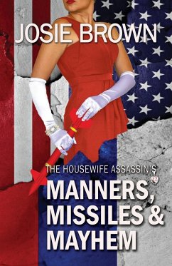 The Housewife Assassin's Manners, Missiles, and Mayhem - Brown, Josie