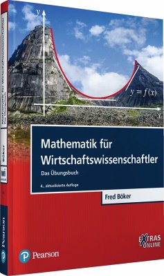 Mathematik für Wirtschaftswissenschaftler - Das Übungsbuch - Böker, Fred