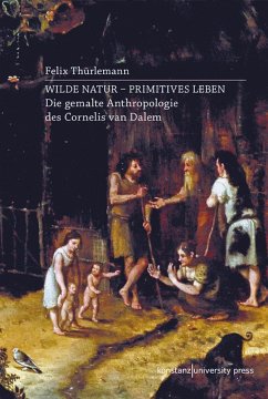 Wilde Natur - primitives Leben - Thürlemann, Felix