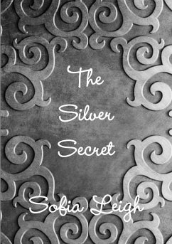 The Silver Secret - Leigh, Sofia