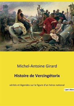 Histoire de Vercingétorix - Girard, Michel-Antoine