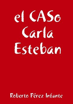 el CASo Carla Esteban - Pérez Infante, Roberto