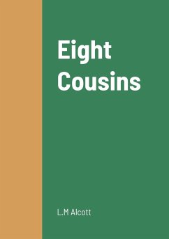 Eight Cousins - Alcott, L. M