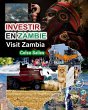 INVESTIR EN ZAMBIE - Visit Zambia -... - Bild 1