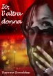 Io, l'altra donna - Bild 1