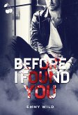 Before I found you