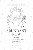 Abundant Now ¿ 31 Day Manifestation Workbook + Journal