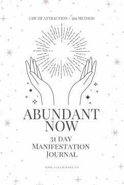 Abundant Now ¿ 31 Day Manifestation Workbook + Journal - Jones, Tatum
