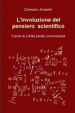 L'involuzione del pensiero scientifico