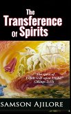 THE TRANSFERENCE OF SPIRITS