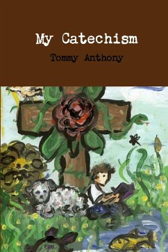 My Catechism - Anthony, Tommy