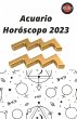 Acuario Horóscopo 2023 - Bild 1