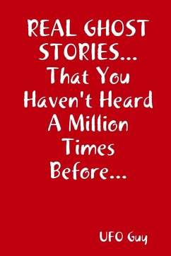 REAL GHOST STORIES...That You Haven't Heard A Million Times Before... - Guy, Ufo