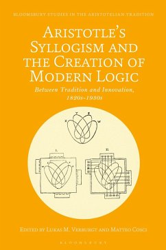 Aristotle's Syllogism and the Creation of Modern Logic (eBook, PDF)