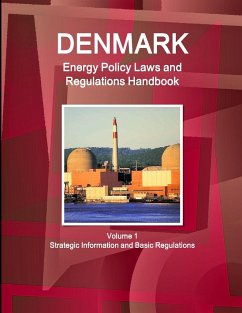 Denmark Energy Policy Laws and Regulations Handbook Volume 1 Strategic Information and Basic Regulations - Ibp, Inc.