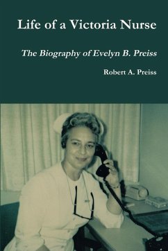 Life of a Victoria Nurse - Preiss, Robert