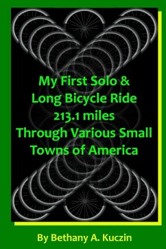 My First Solo and Long Bicycle Tour - Kuczin, Bethany Anne