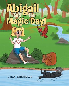 Abigail and Her Magic Day! - Sherman, Lisa