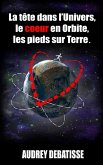 La tête dans l'Univers, le coeur en Orbite, les pieds sur Terre