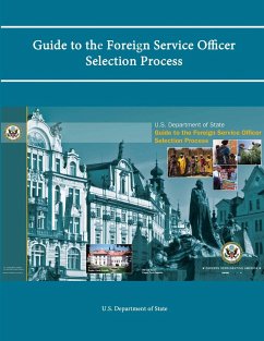 Guide to the Foreign Service Officer Selection Process - State, U. S. Department Of