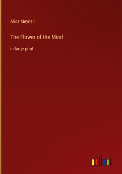 The Flower of the Mind - Meynell, Alice