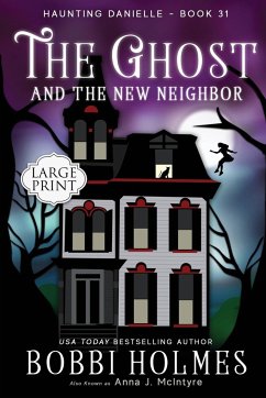 The Ghost and the New Neighbor - Holmes, Bobbi; McIntyre, Anna J.