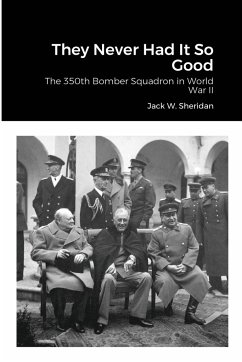 They Never Had It So Good - Sheridan, Jack W.