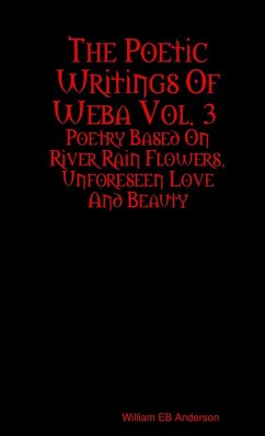 The Poetic Writings Of Weba Vol. 3 - Anderson, William Eb