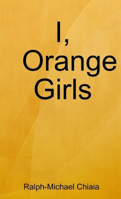 I, Orange Girls - Chiaia, Ralph-Michael