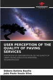 USER PERCEPTION OF THE QUALITY OF PAVING SERVICES