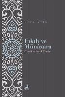 Fikih ve Münazara - Atik, Sefa