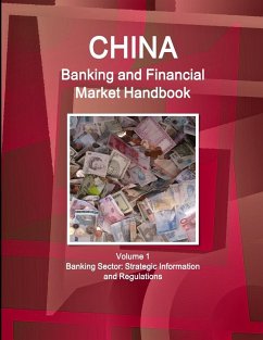 China Banking and Financial Market Handbook Volume 1 Banking Sector - Ibp, Inc.