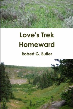 Love's Trek Homeward - Butler, Robert G.