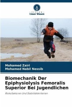 Biomechanik Der Epiphysiolysis Femoralis Superior Bei Jugendlichen - Zairi, Mohamed;Nessib, Mohamed Nabil