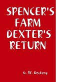 Spencer's Farm Dexter's Return Spencer's Farm Dexter's Return