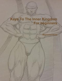 Keys To The Inner Kingdom For Beginners - Boea, Raymond