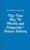 The True Way To Wealth and Prosperity - 3rd Edition