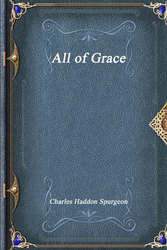 All of Grace - Haddon Spurgeon, Charles