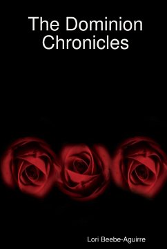 The Dominion Chronicles - Beebe-Aguirre, Lori