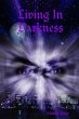 Living In Darkness - Bild 1