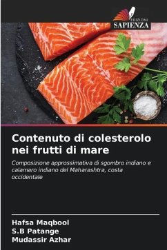 Contenuto di colesterolo nei frutti di mare - Maqbool, Hafsa;Patange, S.B;Azhar, Mudassir