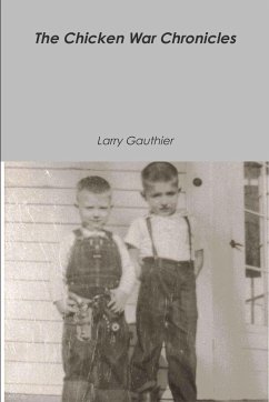 The Chicken War Chronicles - Gauthier, Larry