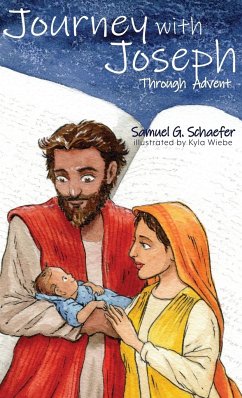 Journey with Joseph through Advent - Schaefer, Samuel G.