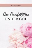 One Manifestation UNDER GOD
