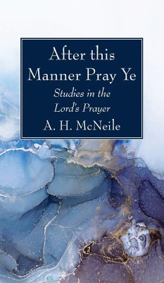 After this Manner Pray Ye - McNeile, A. H.