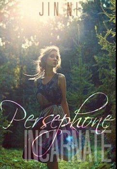 Persephone Incarnate - Ni, Jin
