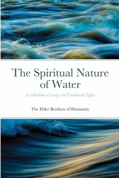 The Spiritual Nature of Water - Of Humanity, The Elder Brothers